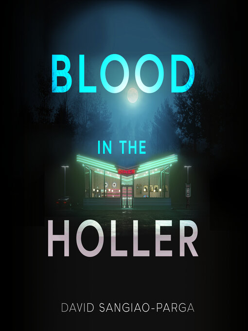 Title details for Blood In the Holler by David Sangiao-Parga - Wait list